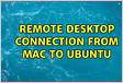 Remote Desktop connection from Mac to Ubunt